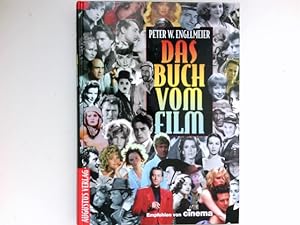 Seller image for Das Buch vom Film : Peter W. Engelmeier. [Schlussred.: Regine Engelmeier .] for sale by Antiquariat Buchhandel Daniel Viertel