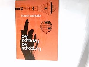 Seller image for Der achte Tag der Schpfung : Forschergeist am Schaltbrett d. Natur. for sale by Antiquariat Buchhandel Daniel Viertel