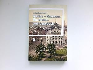 Kosice - Kaschau : ein Reise- und Lesebuch. Signiert vom Autor.