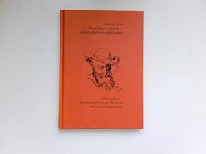 Bild des Verkufers fr Populr wie keiner - unbekannt wie selten einer : Wilhelm Busch - der populrste deutsche Humorist, wie ihn nur wenige kennen. zum Verkauf von Antiquariat Buchhandel Daniel Viertel