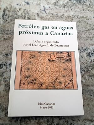 PETROLEO - GAS EN AGUAS PROXIMAS A CANARIAS