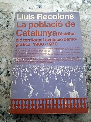 La població de Catalunya: Distribució territorial i evolució demogràfica, 1900-1970