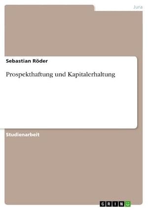 Bild des Verkufers fr Prospekthaftung und Kapitalerhaltung zum Verkauf von AHA-BUCH GmbH