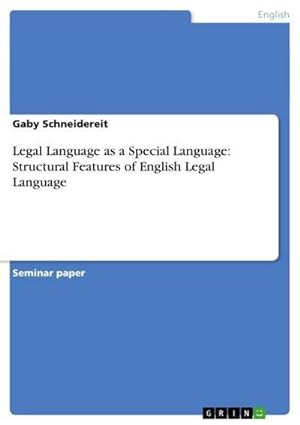 Bild des Verkufers fr Legal Language as a Special Language: Structural Features of English Legal Language zum Verkauf von AHA-BUCH GmbH