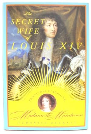 Immagine del venditore per The Secret Wife of Louis XIV: Francoise D'Aubigne, Madame de Maintenon venduto da PsychoBabel & Skoob Books