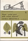 Bild des Verkufers fr Nuovi "primi passi nelle scienze naturali" Guida Didattica. zum Verkauf von Buchversand Joachim Neumann