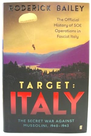 Immagine del venditore per Target: Italy: The Secret War Against Mussolini 1940-1943 venduto da PsychoBabel & Skoob Books