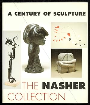 A Century of Sculpture. The Nasher Collection.