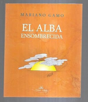 Imagen del vendedor de ALBA ENSOMBRECIDA - EL a la venta por Desvn del Libro / Desvan del Libro, SL