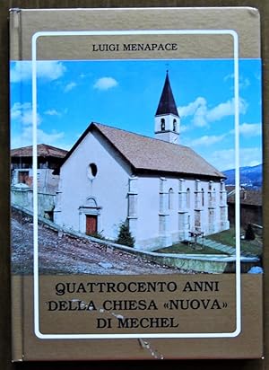 QUATTROCENTO ANNI DELLA CHIESA NUOVA DI MECHEL.