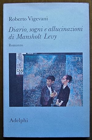 Seller image for DIARIO, SOGNI E ALLUCINAZIONI DI MANSHOLT LEVY. for sale by Studio Bibliografico Olubra