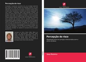 Seller image for Percepo do risco : Adaptao local aos perigos relacionados com o clima no Gana for sale by AHA-BUCH GmbH