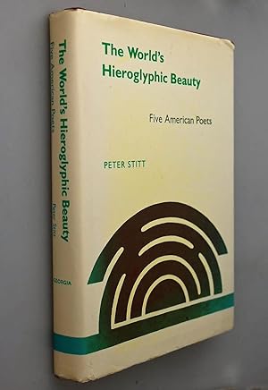 The world's hieroglyphic beauty : five American Poets