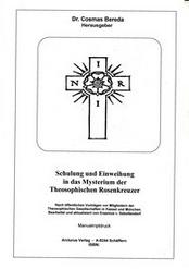 Bild des Verkufers fr Schulung und Einweihung in das Mysterium der Theosophischen Rosenkreuzer - Nach ffentlichen Vortrgen von Dr. Rudolf Steiner vor Mitgliederun der Theosophischen Gesellschaft in Kassel und Mnchen. zum Verkauf von Arcturus Verlag, Kurt J. Bruk