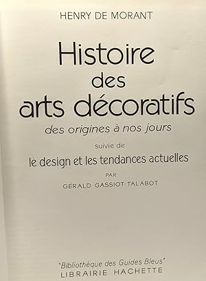 Imagen del vendedor de Histoire des arts dcoratifs des origines  nos jours suivie de le design et les tendances actuelles par Grald Gassiot-Talabot a la venta por crealivres