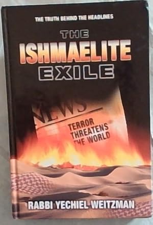 Seller image for The Ishmaelite Exile - Terror Threatens The World (The Truth Behind The Headlines) for sale by Chapter 1