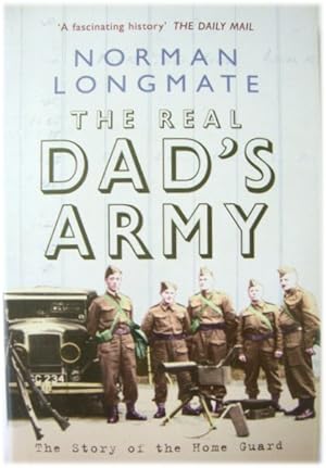 Seller image for The Real Dad's Army: The Story of the Home Guard for sale by PsychoBabel & Skoob Books