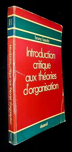 Seller image for Introduction critique aux thories d'organisation : modles cyberntiques, hommes, entreprises for sale by Abraxas-libris