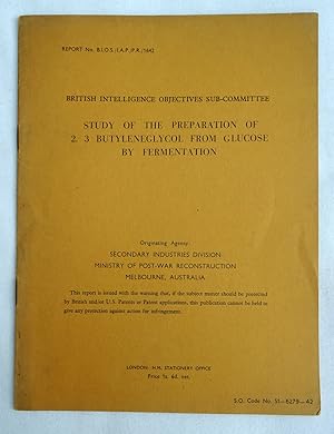 Report No. BIOS/JAP/PR/1642. STUDY OF THE PREPARATION OF 2. 3 BUTYLENEGLYCOL FROM GLUCOSE BY FERM...