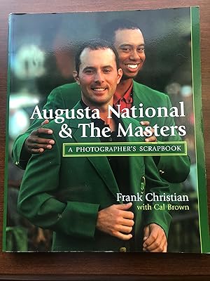 Augusta National & the Masters: A Photographer's Scrapbook