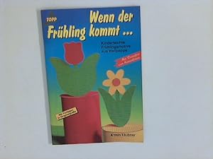 Image du vendeur pour Wenn der Frhling kommt . : kinderleichte Frhlingsmotive aus Wellpappe mis en vente par ANTIQUARIAT FRDEBUCH Inh.Michael Simon