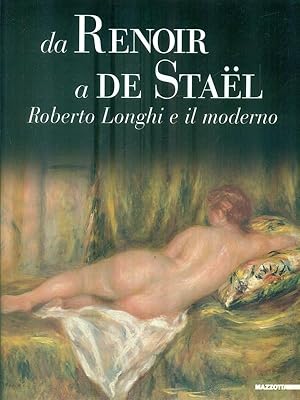 Bild des Verkufers fr Da Renoir a De Stael. Roberto Longhi e il moderno zum Verkauf von Librodifaccia