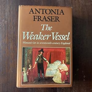 Immagine del venditore per The Weaker Vessel: Woman's Lot in Seventeenth-century England (First edition, first impression) venduto da Wordhoard Books