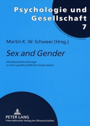 Bild des Verkufers fr Sex and Gender : Interdisziplinre Beitrge zu einer gesellschaftlichen Konstruktion zum Verkauf von AHA-BUCH GmbH