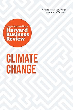Bild des Verkufers fr Climate Change: The Insights You Need from Harvard Business Review zum Verkauf von moluna