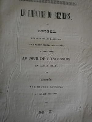 Le théâtre de Béziers ou recueil des plus belles pastorales et autres, représentées au jour de l'...