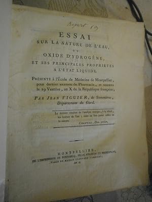 Essai sur la nature de l'eau ou oxide d'ydrogène & ses principales propriétés à l'état liquide