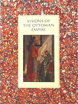 Bild des Verkufers fr Visions of the Ottoman Empire zum Verkauf von Leserstrahl  (Preise inkl. MwSt.)