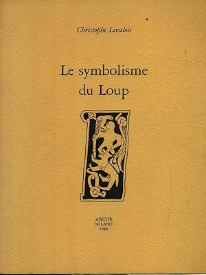 Bild des Verkufers fr Le symbolisme du Loup zum Verkauf von Librodifaccia