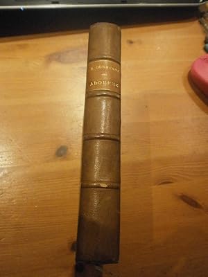 Imagen del vendedor de Adolphe Anecdote trouve dans les papiers d'un inconnu, suivi de "Quelques rflexions sur le thtre allemand et sur la tragdie de Wallstein et De l'esprit de conqute et de l'usurpation" & un essai sur Adolphe par Gustave Planche. a la venta por Le livre de sable