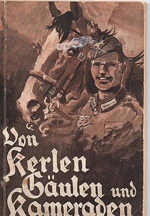 Von Kerlen Gaulen Und Kameraden