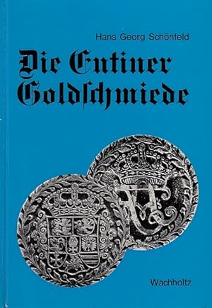 Seller image for Die Eutiner Goldschmiede. Geschichte, Daten, Werke, Zeichen : ein Beitrag zur Geschichte des Goldschmiedehandwerks der Eutiner Residenz von seinen Anfngen bis zum Beginn des Industriezeitalters / Hans Georg Schnfeld for sale by Licus Media