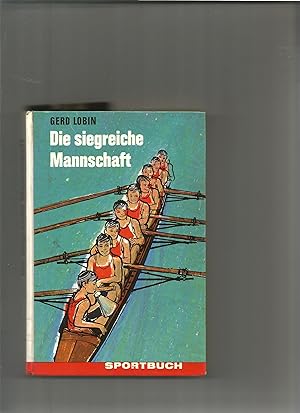 Imagen del vendedor de Die siegreiche Mannschaft. a la venta por Sigrid Rhle