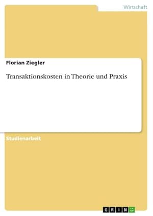 Imagen del vendedor de Transaktionskosten in Theorie und Praxis a la venta por AHA-BUCH GmbH