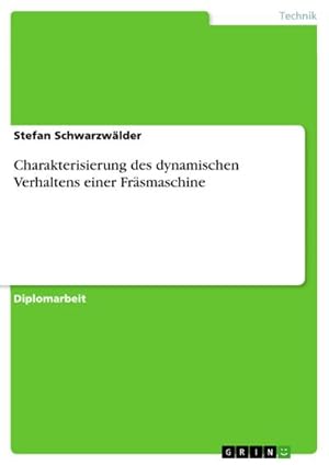 Seller image for Charakterisierung des dynamischen Verhaltens einer Frsmaschine for sale by AHA-BUCH GmbH