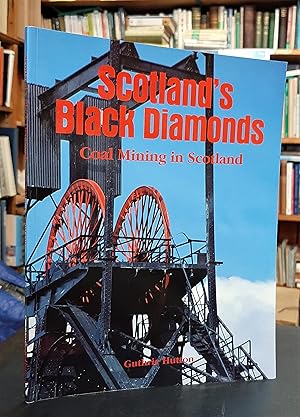 Scotland's Black Diamonds: Coal Mining in Scotland