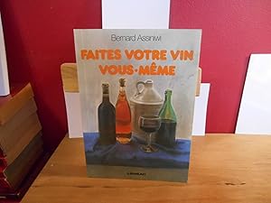 Seller image for Faites votre vin vous meme for sale by La Bouquinerie  Dd