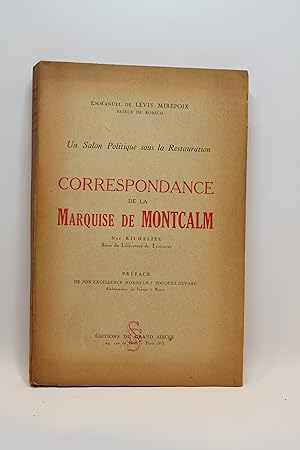 Un salon politique sous la Restauration. Correspondance de la marquise de Montcalm