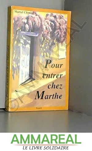 Seller image for Pour entrer chez Marthe for sale by Ammareal