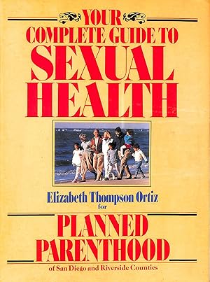 Seller image for Your Complete Guide to Sexual Health for sale by M Godding Books Ltd