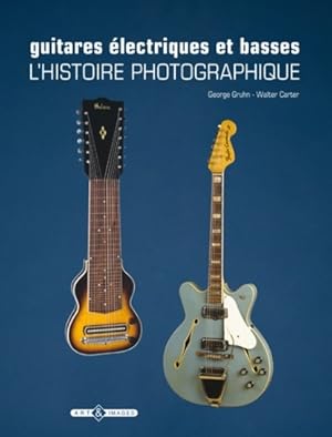 Guitares électriques et basses : L'histoire photographique
