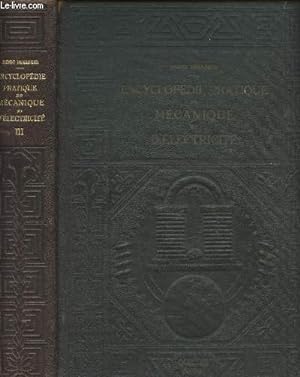 Bild des Verkufers fr Encyclopdie pratique de mcanique et d'lectricit - Tome III zum Verkauf von Le-Livre