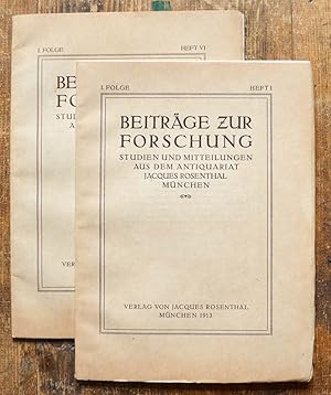 Beiträge zur Forschung. Studien aus dem Antiquariat Jacques Rosenthal. I. Folge, Hefte I und VI i...