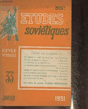 Image du vendeur pour Etudes sovitiques n33 Janvier 1951-Sommaire: Les peuples se sont mis d'accord- Dollars souills de sang- la carrire de M. Trygv lit- La grande amiti franco-Sovitique- Lnine et l'dification du communisme- Les plus rcnetes machines agricoles- etc. mis en vente par Le-Livre