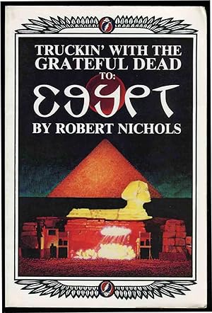 Truckin' With the Grateful Dead To Egypt