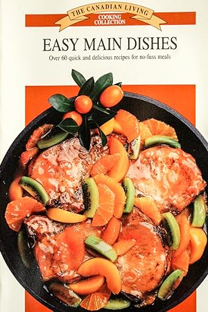 Bild des Verkufers fr The Canadian Living Cooking Collection, Easy Main Dishes zum Verkauf von Mad Hatter Bookstore